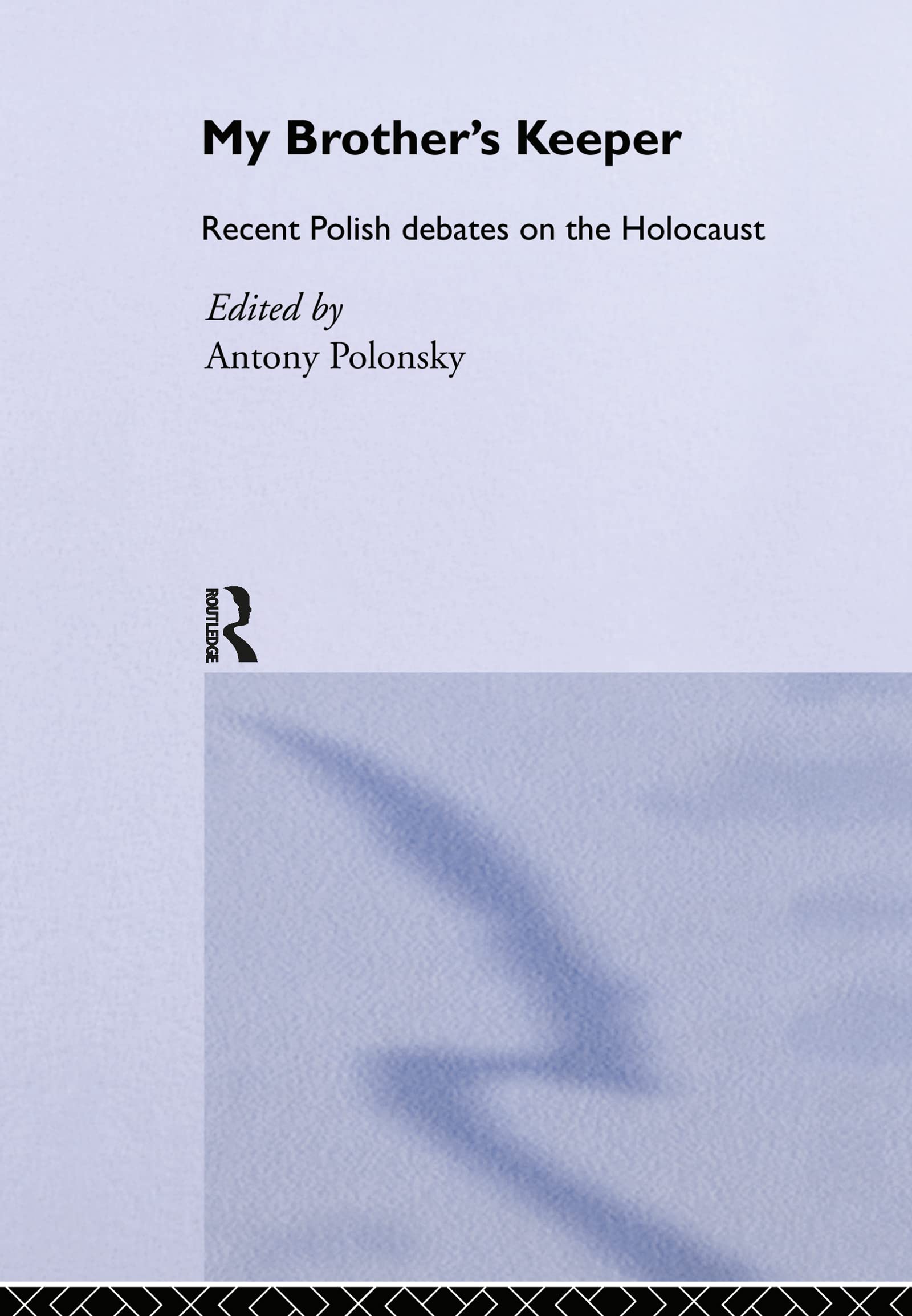 My Brother's Keeper: Analyzing Recent Polish Holocaust Debates - Historical Research & Academic Discussions on WWII Genocide Studies