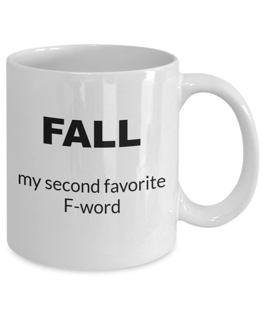 Fall Coffee Mug - 'Fall Is My Second Favorite F Word' Funny Autumn Mug, Sarcastic & Naughty Gift for Coffee Lovers - Perfect for Pumpkin Spice Season, Thanksgiving Gifts & Cozy Home Decor