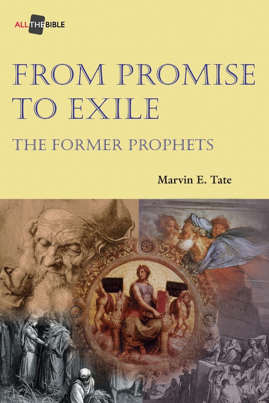 From Promise to Exile: The Former Prophets - Complete Bible Study Guide for Christian Devotion & Small Group Discussions
