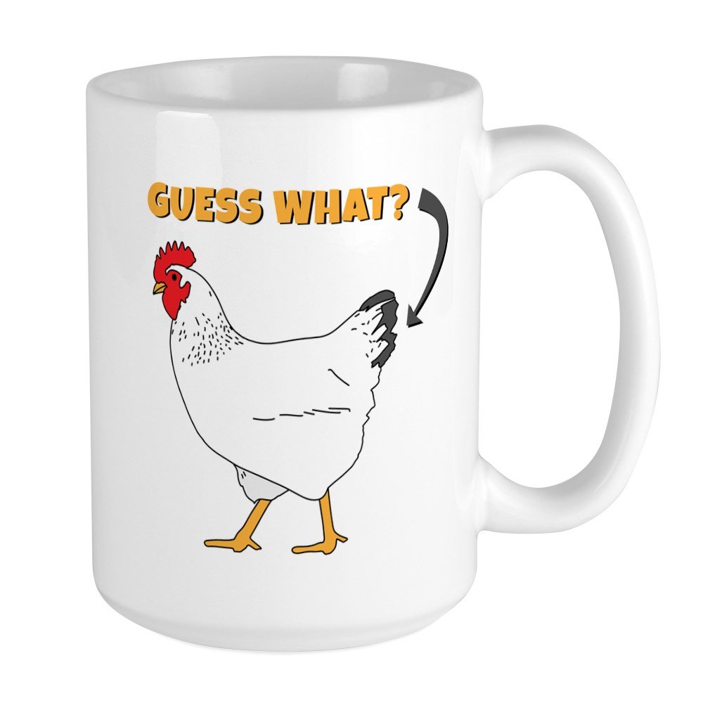 Funny Guess What Chicken Butt Ceramic Coffee Mug 15 oz - Humorous Gift for Coffee & Tea Lovers, Perfect for Office, Home & Gag Gifts