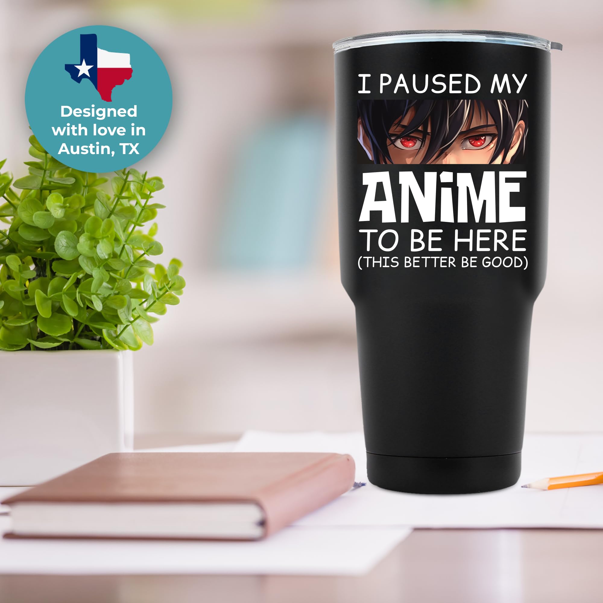 Funny Anime Tumbler 30oz - I Paused My Anime To Be Here Cup | Cute Gift for Anime Lovers | Perfect Birthday & Christmas Present for Him or Her | Great for Office, School & Anime Conventions