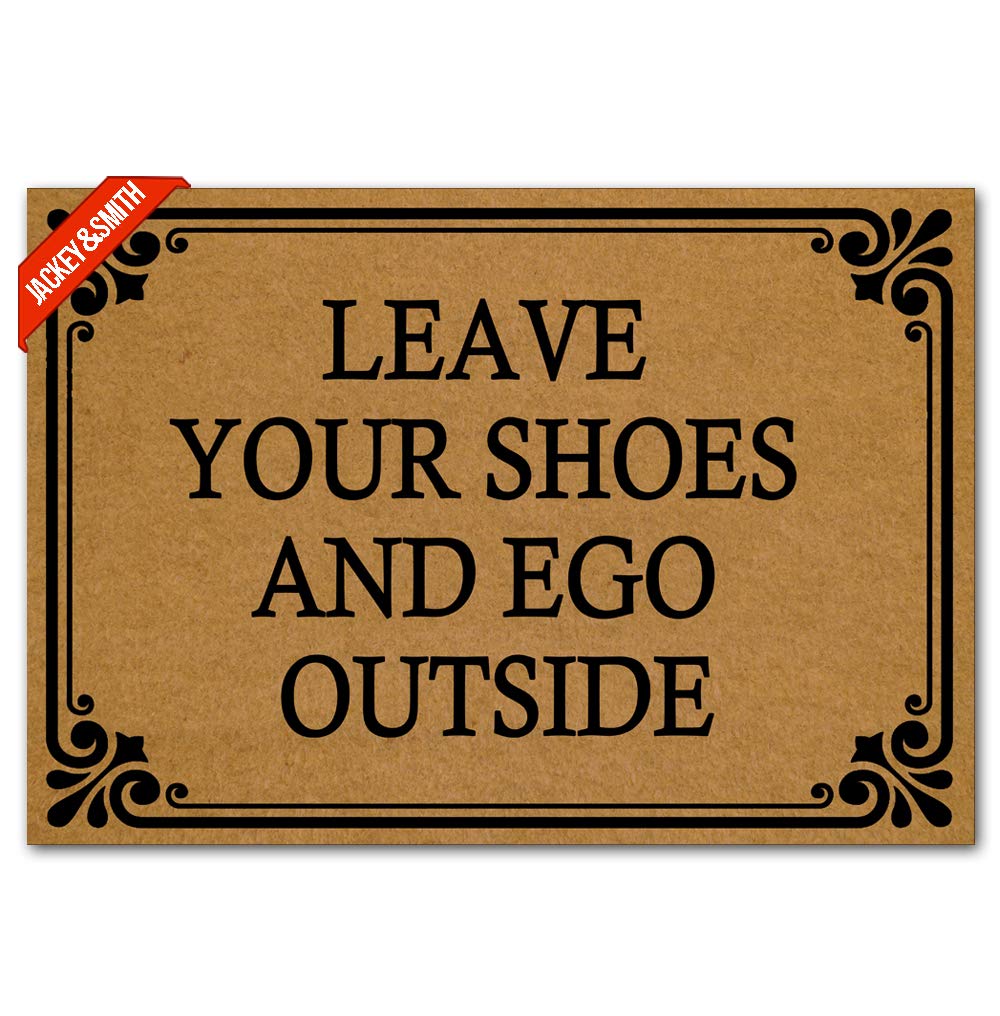 Jackey&Smith Funny Welcome Doormat - 'Leave Your Shoes & Ego Outside' Non-Slip Entrance Rug, 23.6x15.7 Inch Felt Fabric Door Mat for Home, Porch, Balcony & Office - Perfect Housewarming Gift & Decorative Floor Mat
