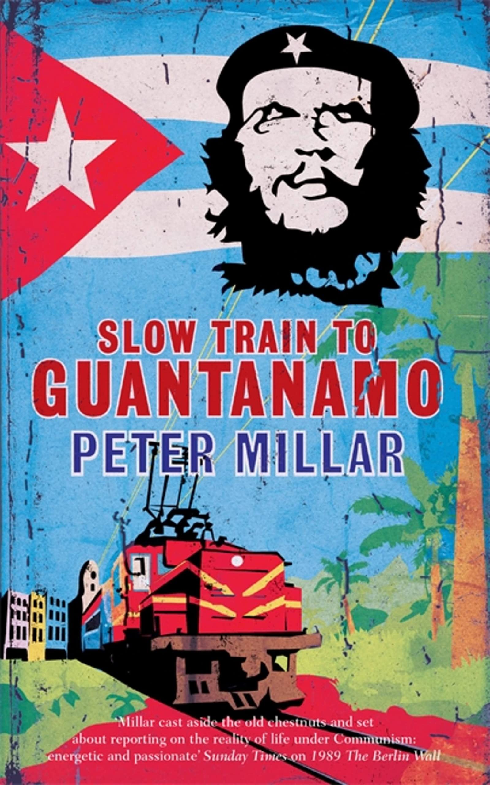 Slow Train to Guantanamo - Historical Fiction Novel About Cuba | Perfect for Book Clubs & History Enthusiasts