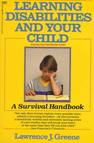 Learning Disabilities and Your Child: A Survival Guide for Parents | Help Your Child Thrive at Home & School | ADHD, Dyslexia & Special Education Support