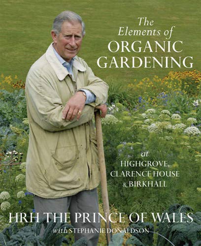 The Elements of Organic Gardening - Essential Guide for Sustainable Home & Garden | Eco-Friendly Tips for Beginners & Experts