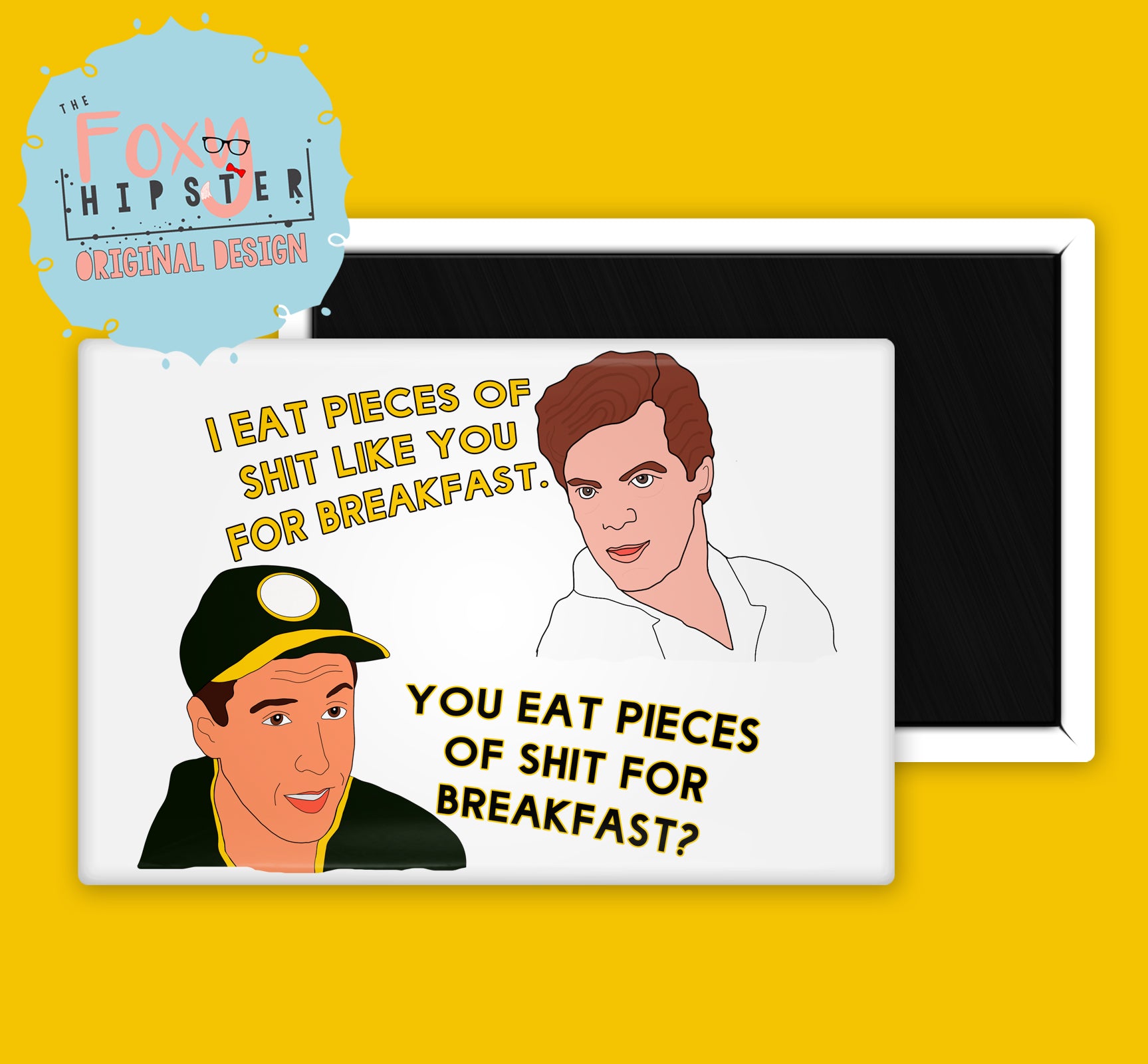 Happy Gilmore 'I Eat Pieces of Shit Like You For Breakfast' Funny Quote Fridge Magnet - Perfect for Golf Lovers, Office Decor & Gag Gifts