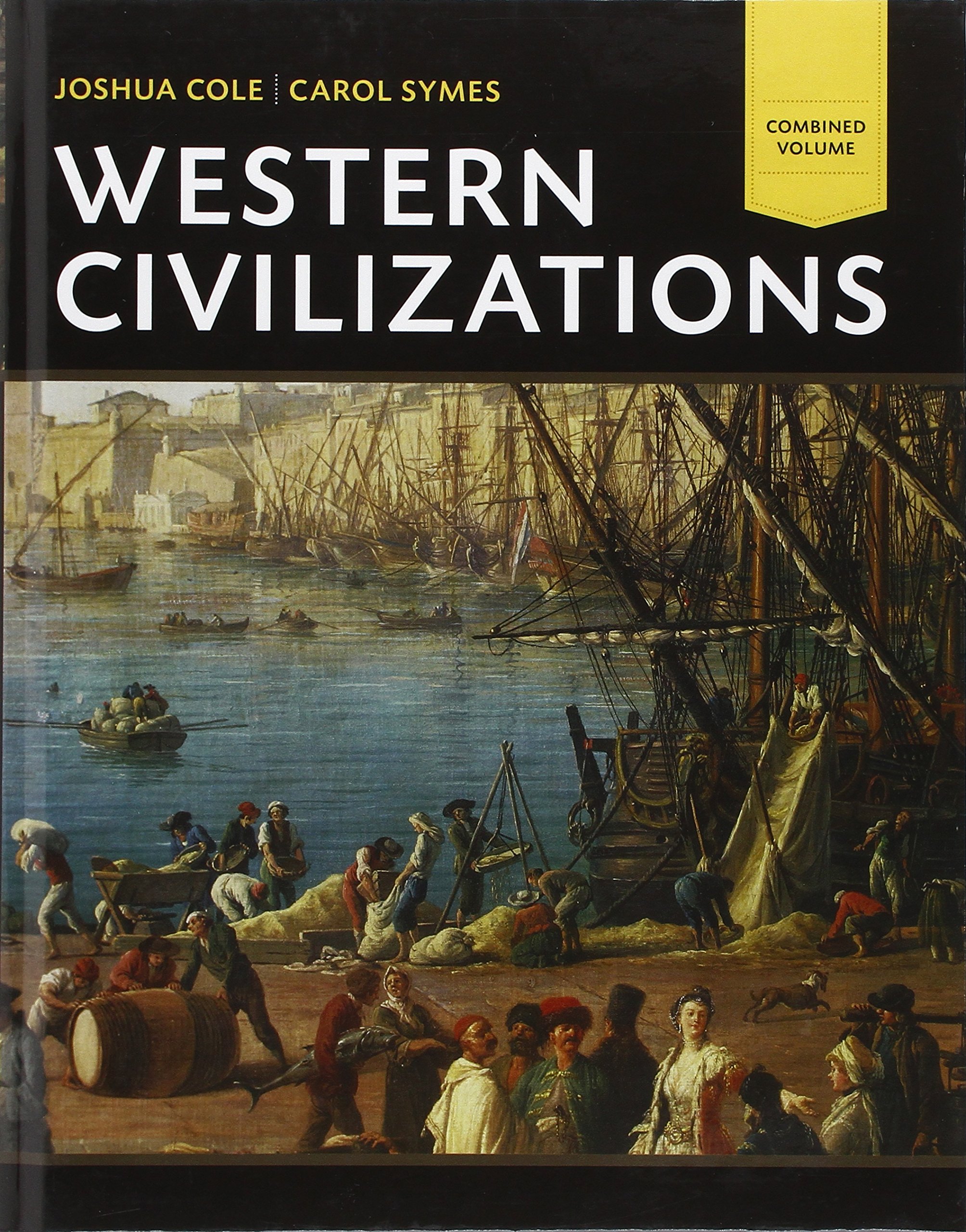 Western Civilizations - Combined Volume Textbook | Comprehensive History & Culture Guide for College Students & History Enthusiasts | Perfect for Academic Studies & Research