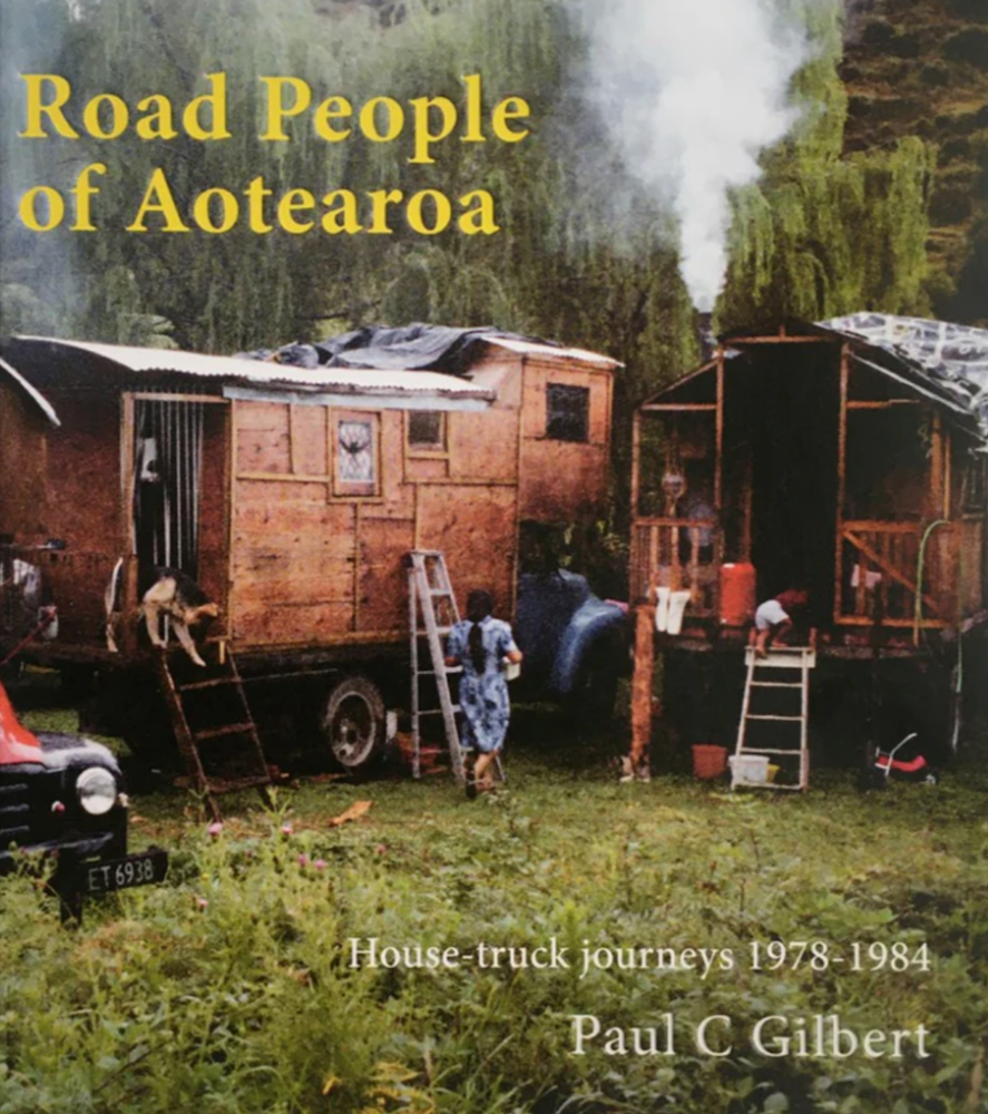 Road People of Aotearoa: House Truck Journeys 1978-1984 | Vintage New Zealand Travel Photography Book for Road Trip Enthusiasts & History Lovers