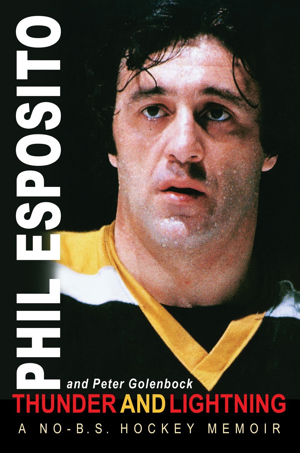 Thunder and Lightning: A No-B.S. Hockey Memoir by Phil Esposito - Paperback (September 2005) | Inspiring Sports Biography for Hockey Fans & Athletes