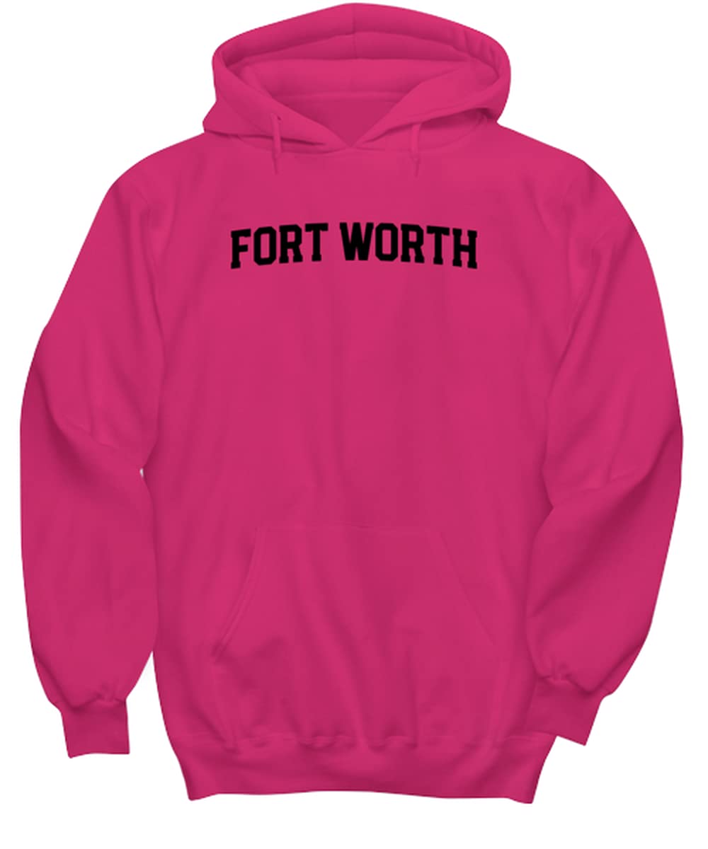 Unisex Fort Worth Texas Moving Away Hoodie - Unique Hooded Tshirt for Travel, Gifts & Casual Wear