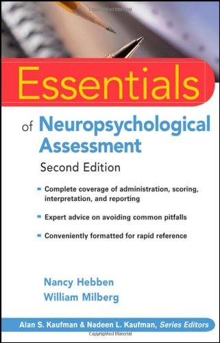 Essentials of Neuropsychological Assessment 2nd Edition by Nancy Hebben & William Milberg - Paperback Textbook for Clinical Psychology Students & Professionals | Study Guide for Neuropsychology Exams & Clinical Practice