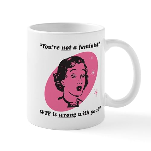 White - You're Not A Feminist? Mug