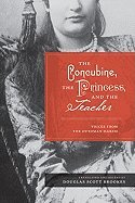 Concubine, the Princess & the Teacher (08) by Douglas Scott Brookes - Historical Fiction Hardcover Novel (2008) | Perfect for Book Clubs & Historical Romance Fans