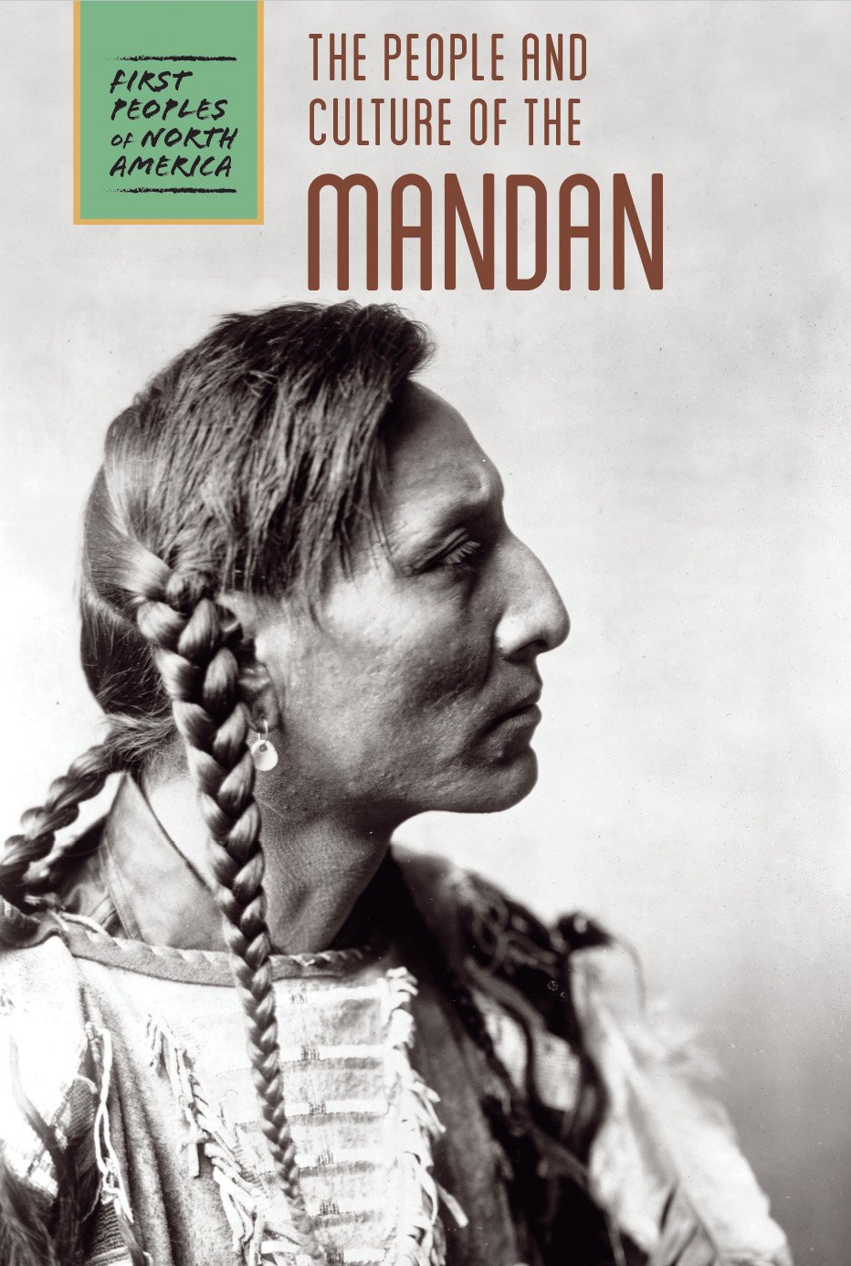 The People and Culture of the Mandan Tribe: First Peoples of North America | Native American History & Indigenous Heritage | Perfect for History Buffs & Cultural Studies