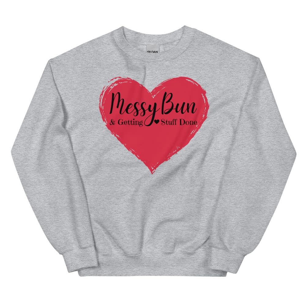 Messy Bun Getting Stuff Done Red Heart Unisex Sweatshirt | Comfortable Casual Pullover for Women & Men | Perfect for Relaxing, Running Errands & Coffee Dates