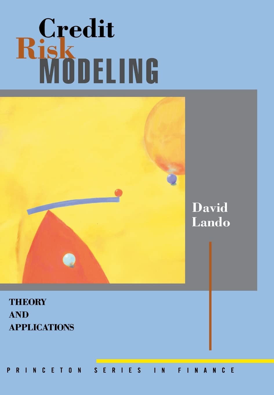 Credit Risk Modeling: Theory and Applications - Comprehensive Guide to Financial Risk Assessment (Princeton Series in Finance) | Essential for Banking Professionals, Financial Analysts & Risk Managers