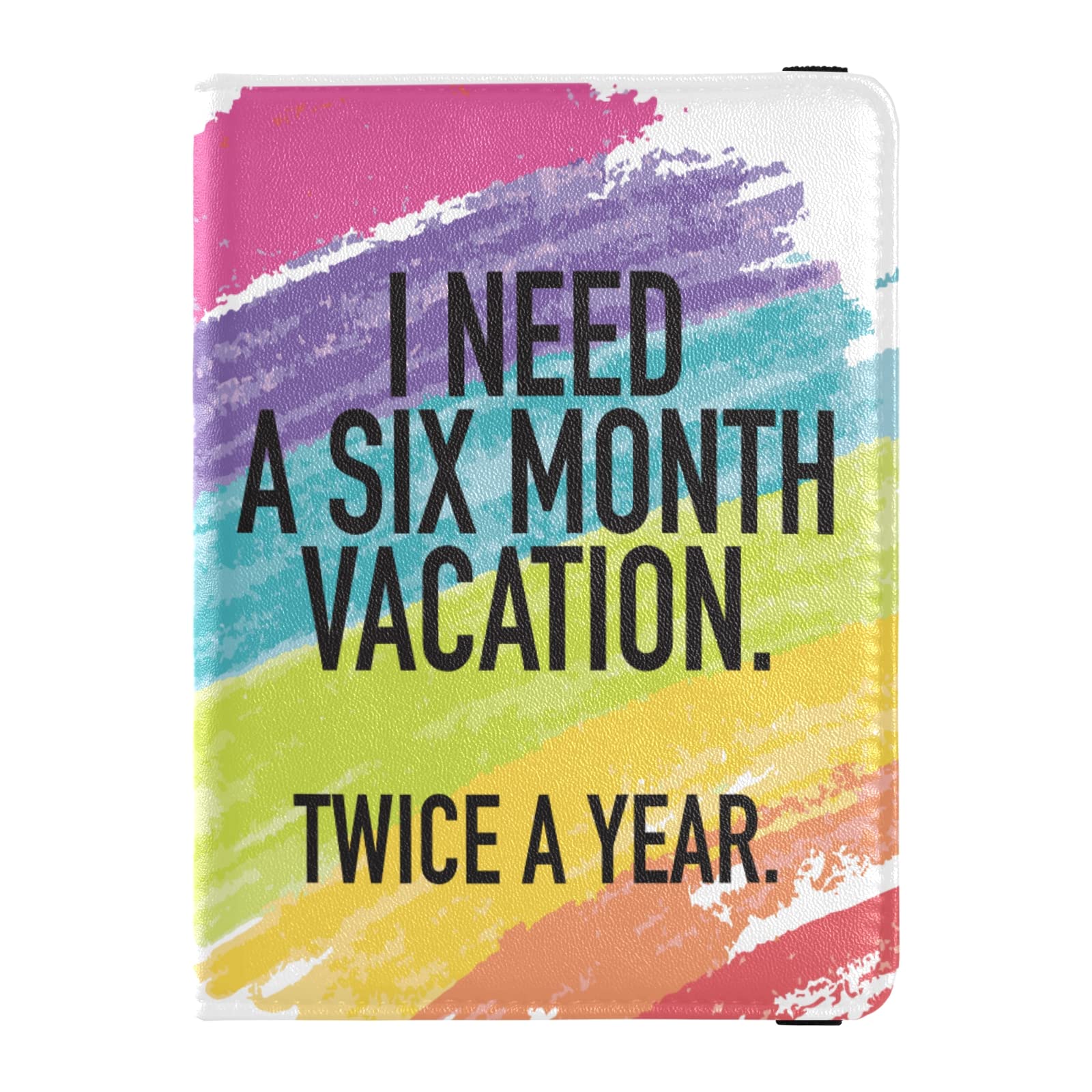 Funny Passport Holder & Vaccine Card Wallet - 'I Need A Six-Month Vacation Twice A Year' Colorful Printed Travel Organizer for Women & Men | Perfect for Airports, Vacations & International Trips