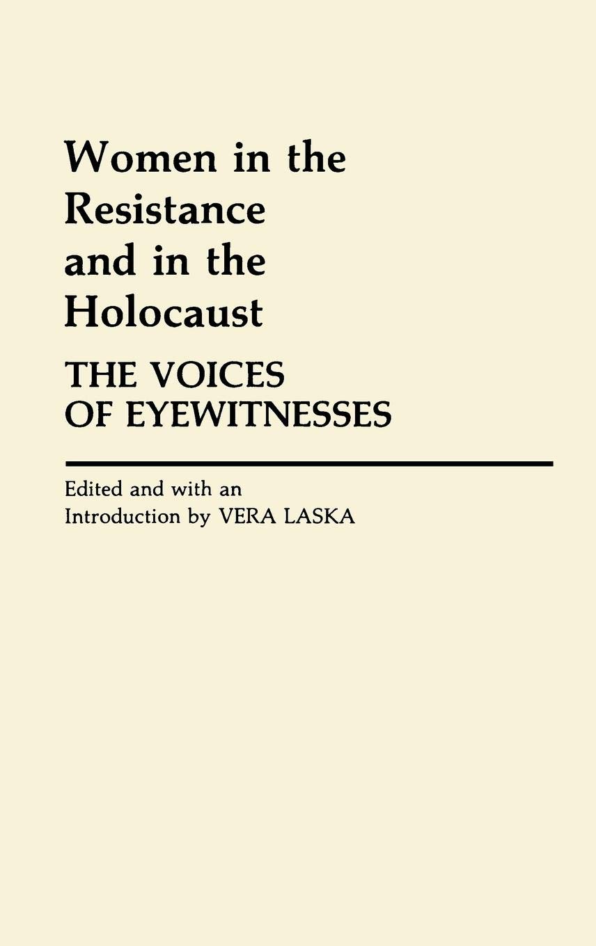 Women in the Resistance and Holocaust: Eyewitness Accounts & Female Perspectives | WWII History Book | Perfect for History Students, Researchers & Holocaust Memorial Studies