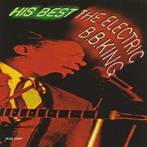 His Best: The Electric B.B. King - Legendary Blues Guitar Album for Music Lovers & Collectors | Perfect for Home Listening, Gifts & Blues Music Collections