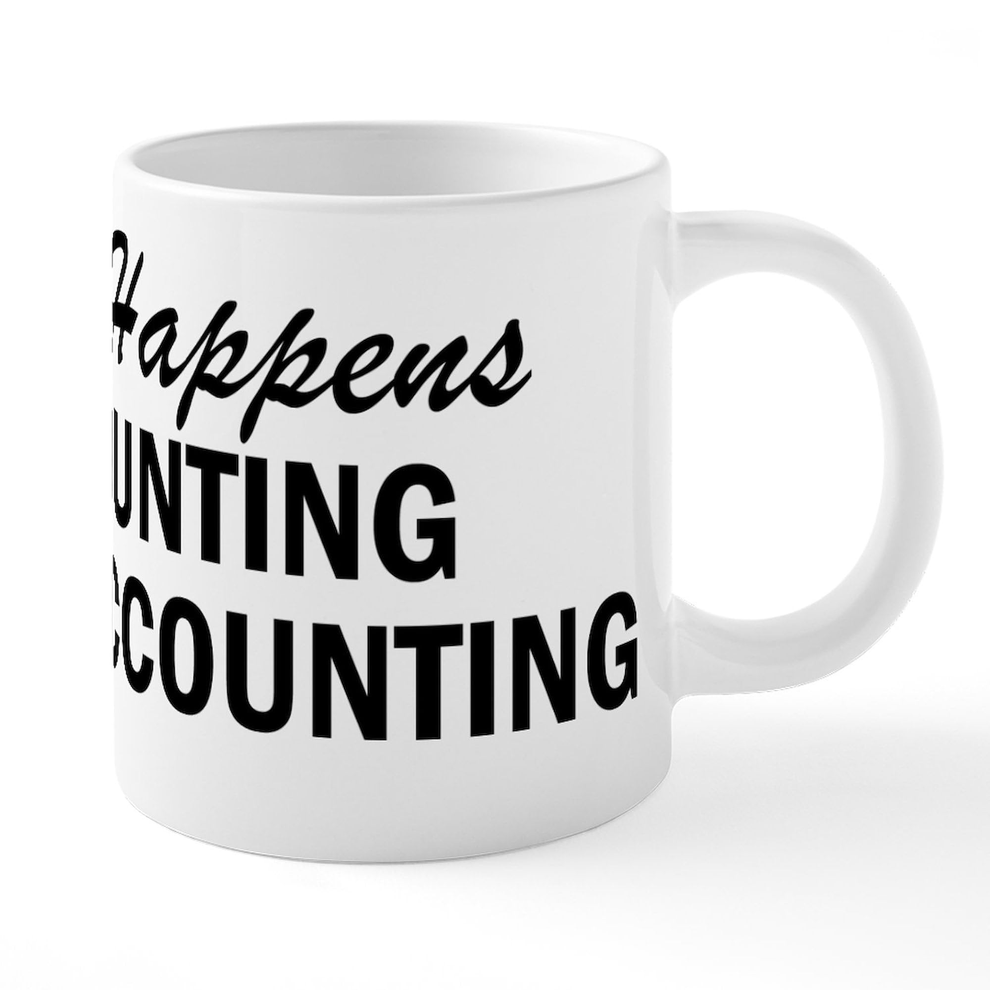 20 oz Ceramic Coffee Mega Mug - Funny Accounting Gift for Accountants | Perfect for Office, Home & Gifts | CafePress Whatever Happens Design