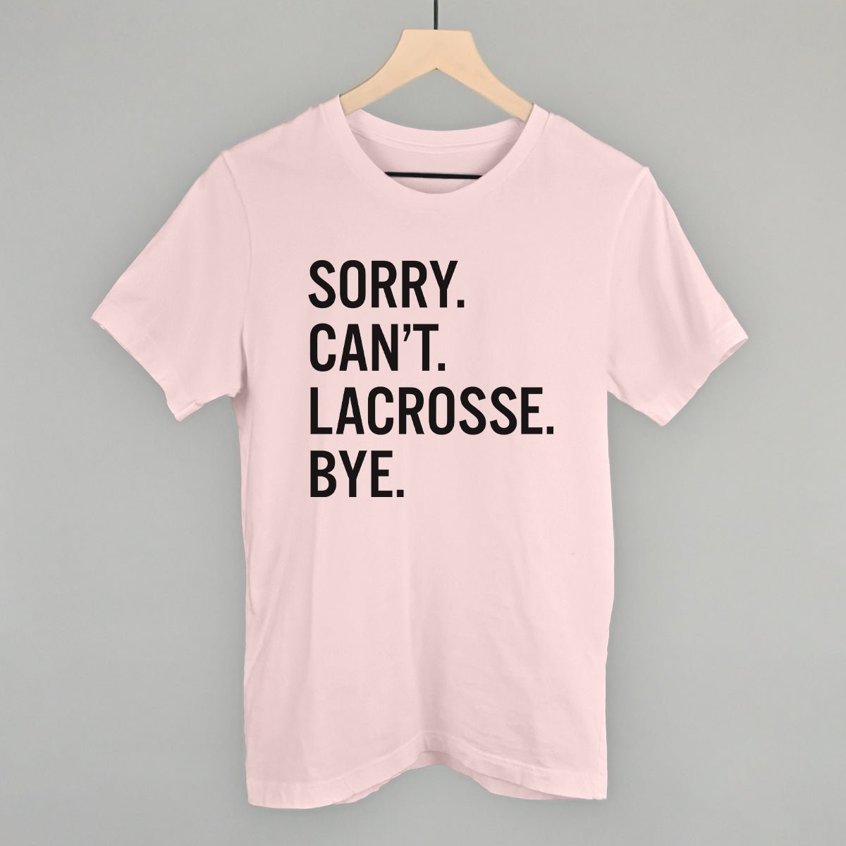 Funny Lacrosse Saying T-Shirt - Sorry Can't Lacrosse Bye - Perfect for Players, Fans & Coaches - Great for Games, Practice & Team Spirit