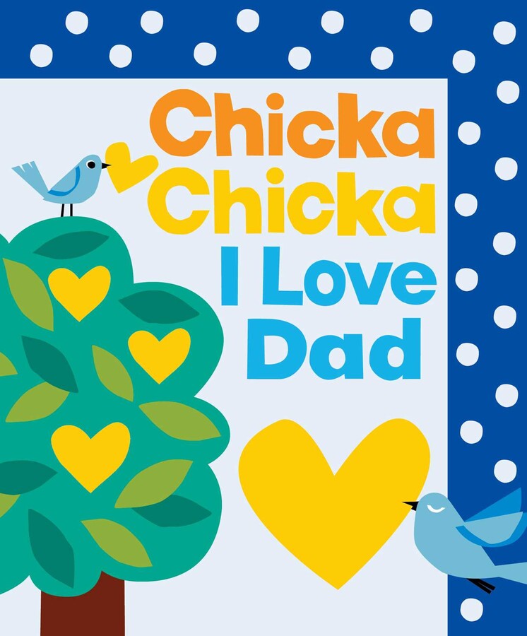 Chicka Chicka I Love Dad Board Book by Bill Martin Jr. & John Archambault | Heartwarming Father's Day Gift | Perfect for Bedtime Stories & Early Childhood Reading