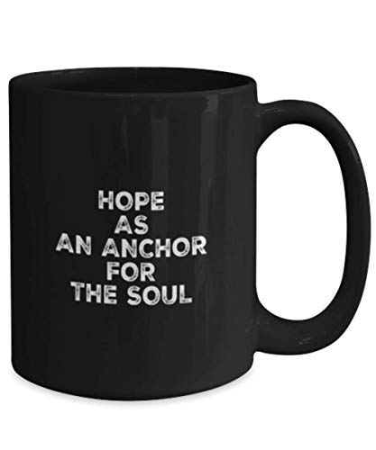 Religious Coffee Mug for Men - Hope as an Anchor of My Soul Inspirational Christian Gift - Funny Ceramic Coffee Cup for Office, Home & Bible Study