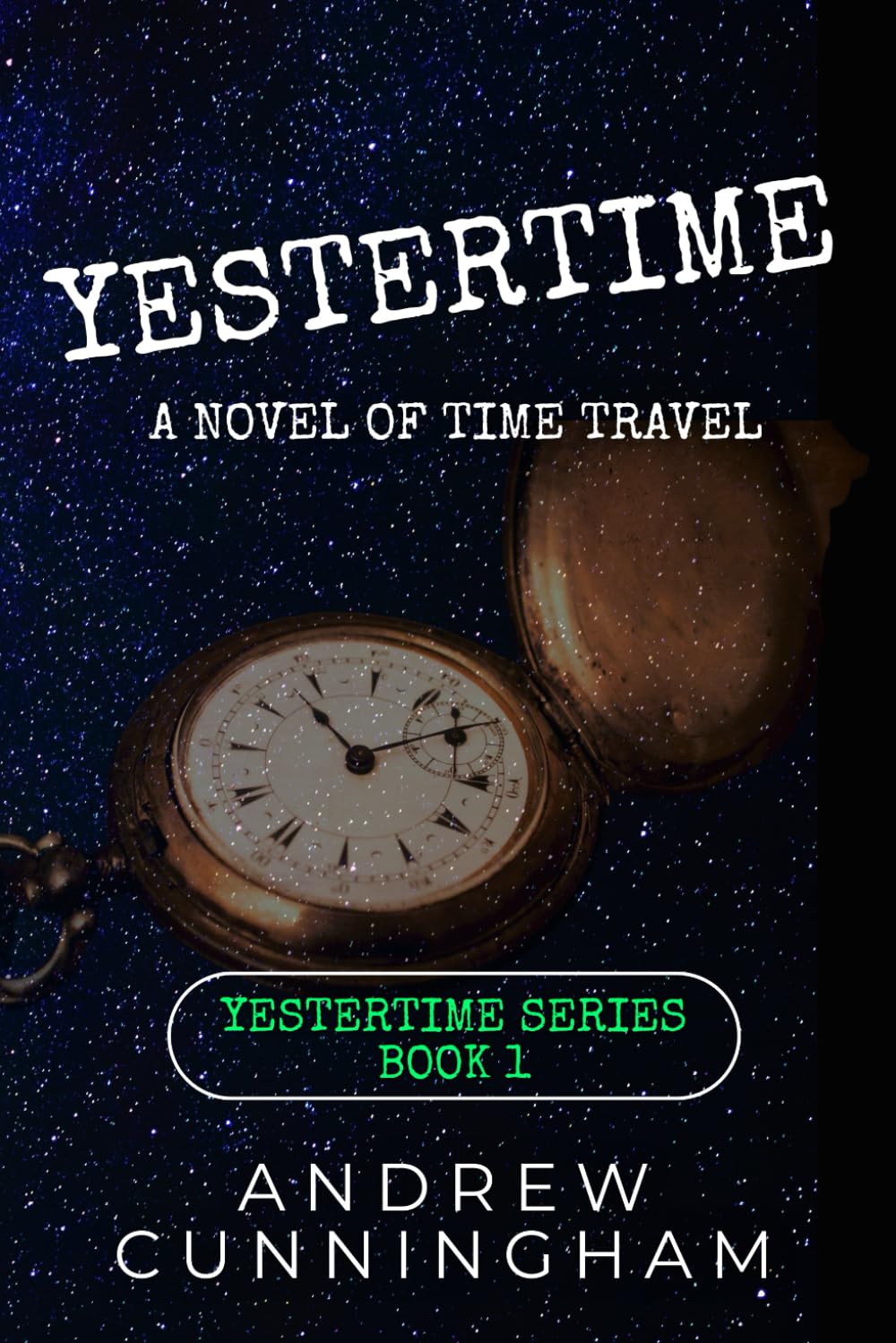 Yestertime: A Time Travel Adventure Novel (Yestertime Series Book 1) - Perfect for Sci-Fi Lovers & Book Club Discussions