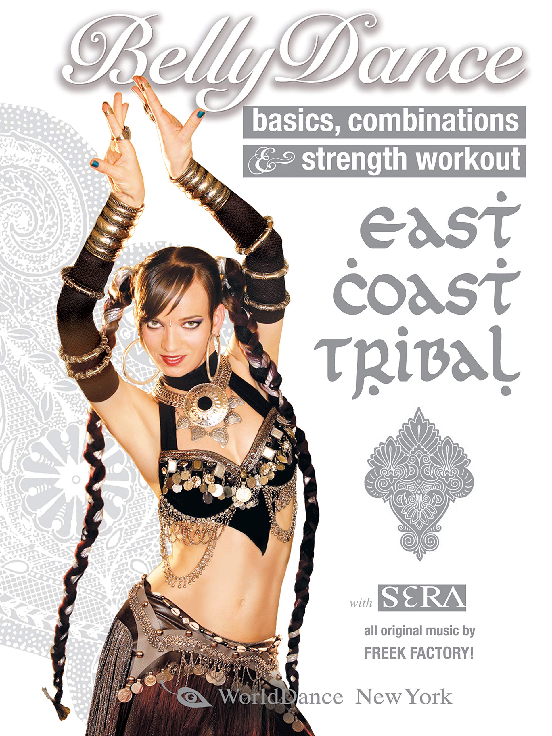 East Coast Tribal Bellydance with Sera Solstice: Basics, Combinations & Strength Training | Tribal Fusion Belly Dance Classes & Instruction | Learn Belly Dance Techniques for Fitness & Performance