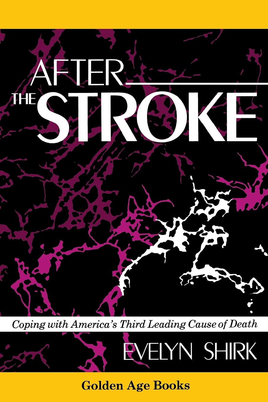 After the Stroke (Golden Age Books) - Inspirational Recovery Stories for Stroke Survivors & Caregivers - Perfect for Home Reading & Support Groups