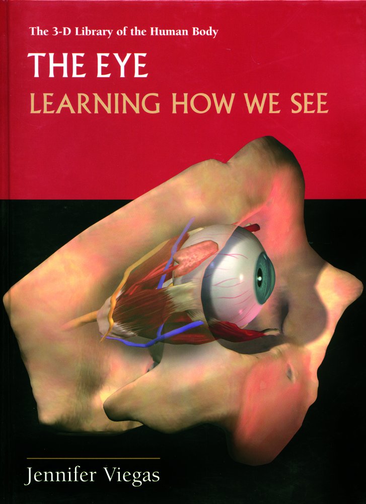 The Eye (3D Human Body Anatomy Book) – Explore Vision & Eye Structure for Students, Teachers & Medical Professionals