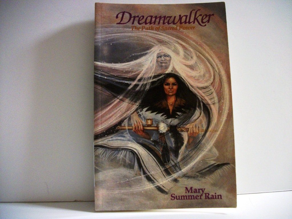 Dreamwalker: The Path of Sacred Power - Spiritual Journey Book for Meditation & Self-Discovery | Perfect for Yoga Practitioners, Energy Healers & Mindfulness Enthusiasts
