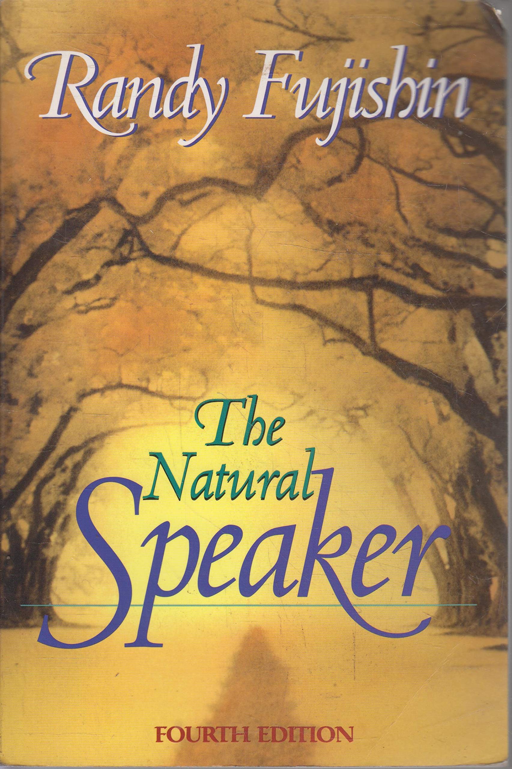 The Natural Speaker 4th Edition - Public Speaking Guide for Students & Professionals | Perfect for Presentations, Speeches & Confidence Building