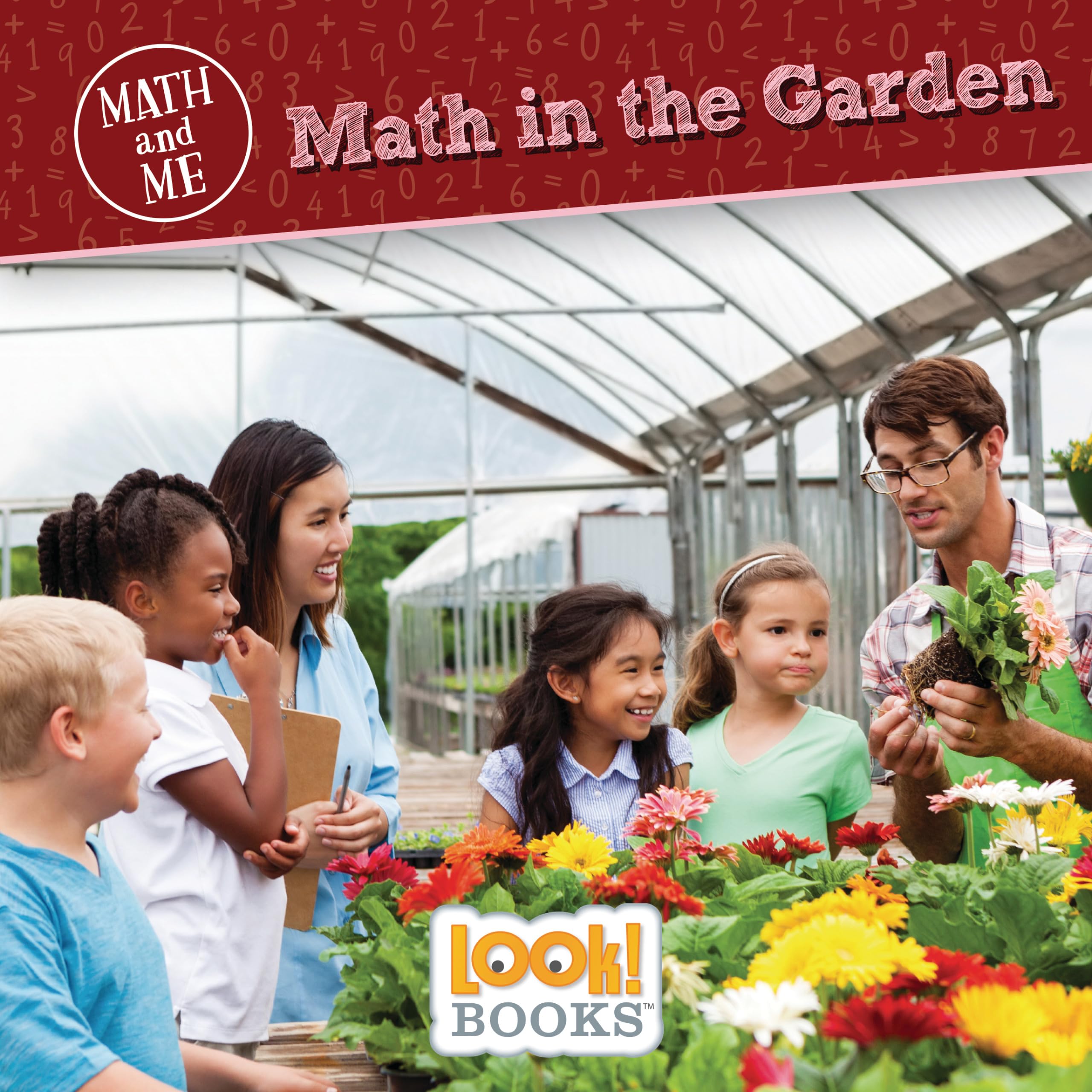Math in the Garden - Fun Learning Activities for Kids | Math and Me (LOOK! Books™) - Perfect for Homeschooling & Outdoor Education