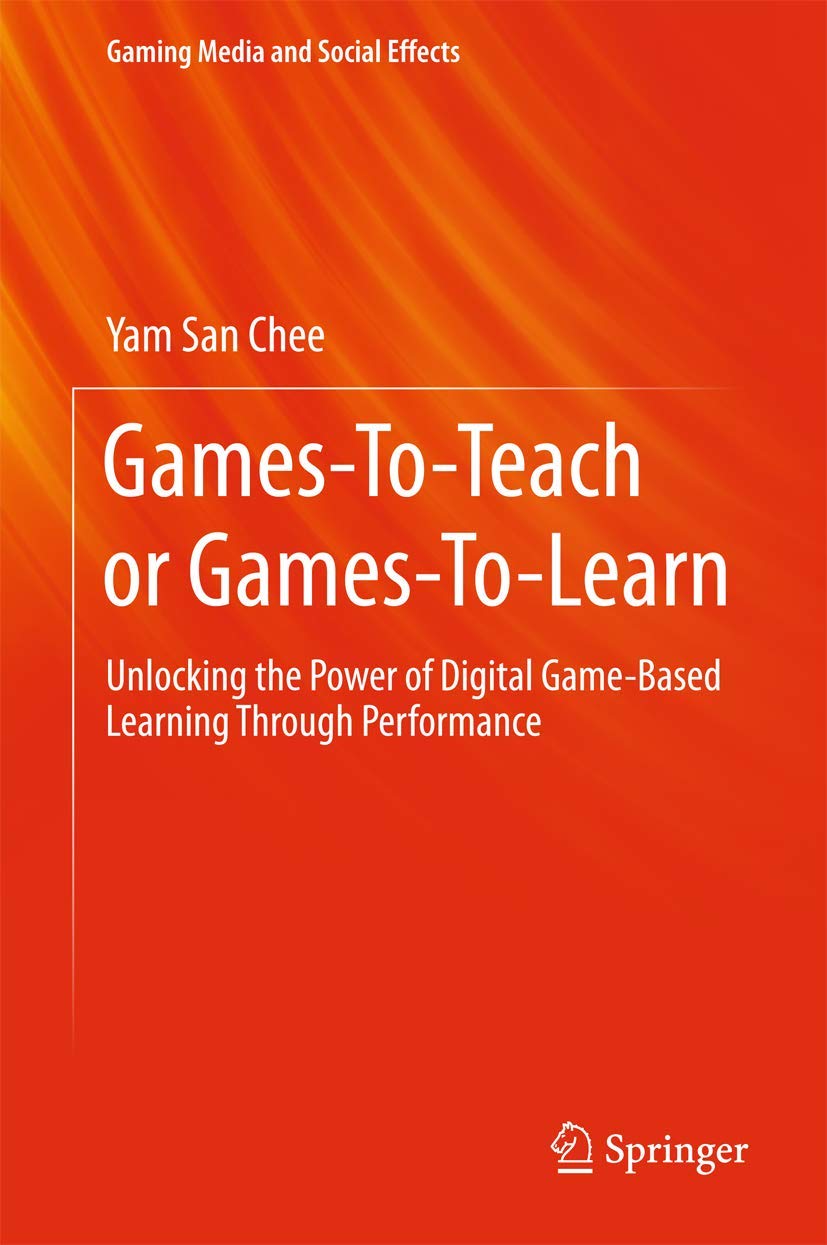 Games-To-Teach or Games-To-Learn: Digital Game-Based Learning Strategies for Enhanced Performance | Gaming Media & Social Effects | Ideal for Educators & Online Learning Platforms