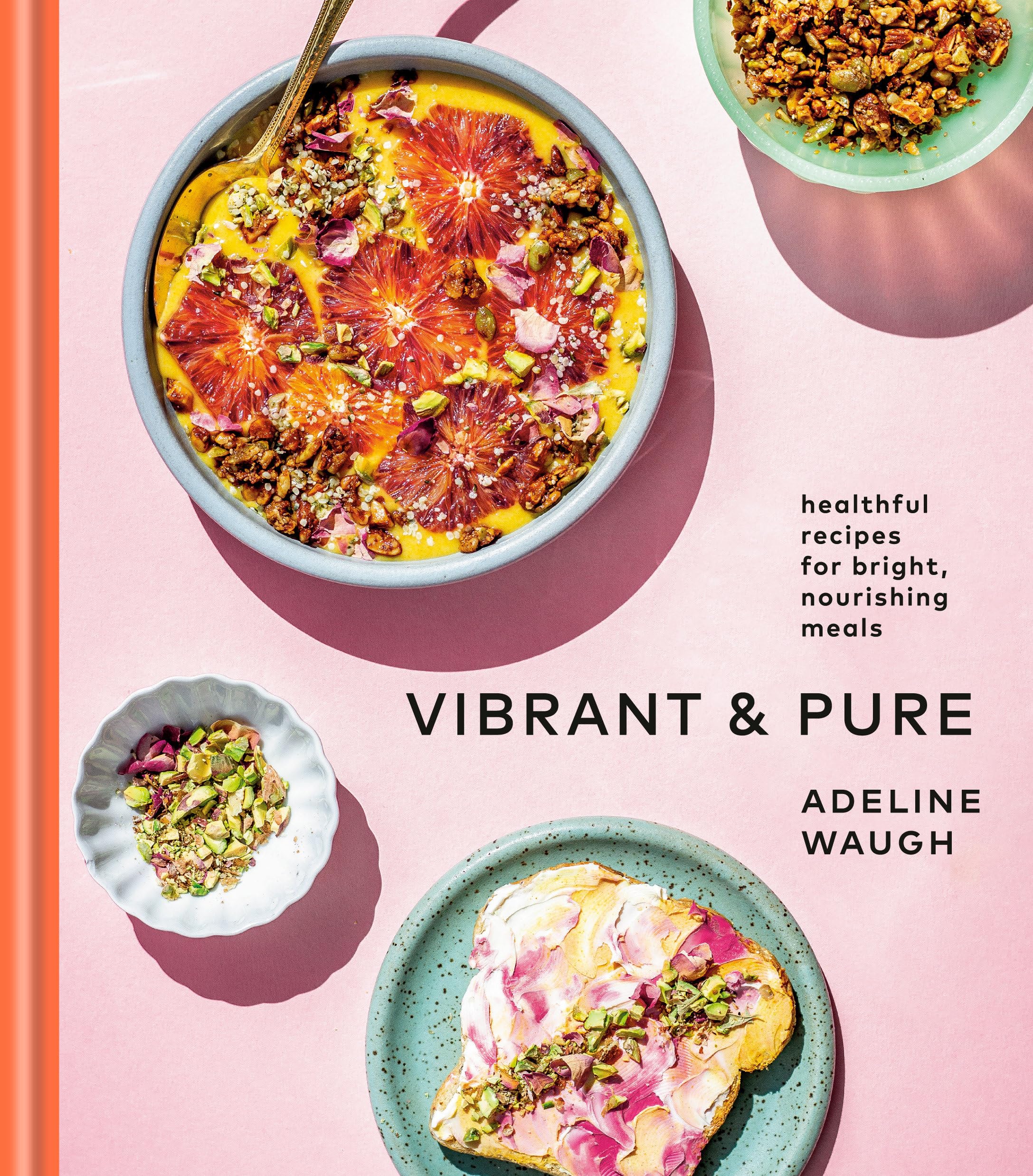 Vibrant & Pure: Healthy Cookbook with Nutritious Recipes for Bright Meals - Perfect for Home Cooking, Meal Prep & Clean Eating Lifestyles
