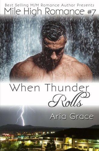 When Thunder Rolls: M/M Romance Novel - Mile High Romance Series | LGBTQ+ Love Story for Adults - Perfect for Beach Reads & Relaxation