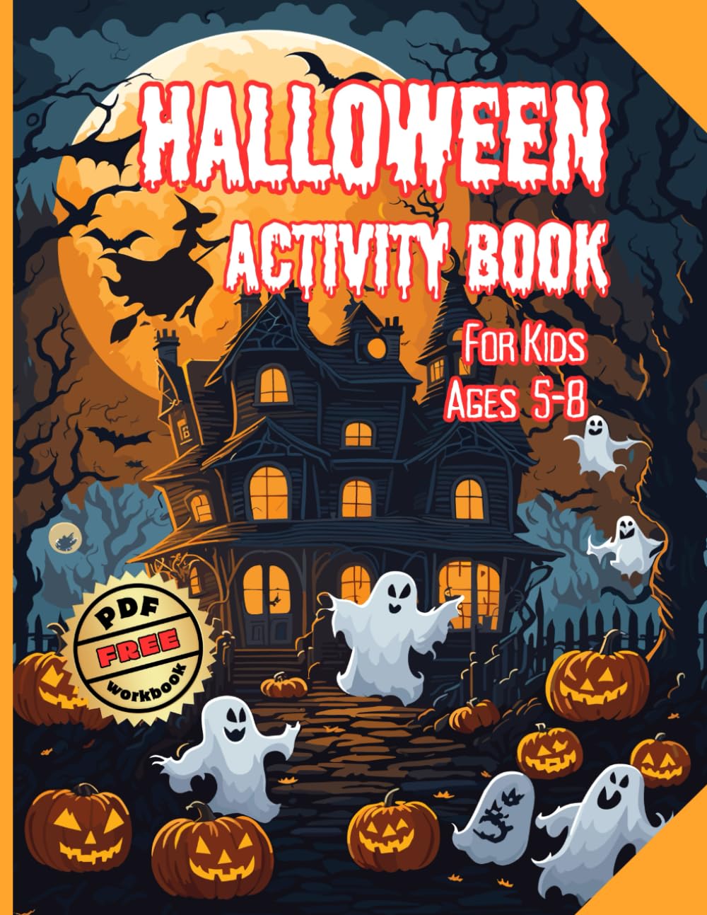 Halloween Activity Book for Kids Ages 5-8 | Fun Learning with Mazes, Spot the Difference, Logic Puzzles & Coloring Pages | Perfect for Classroom, Homeschool & Family Game Night (Grandma Ale's Activity Books)