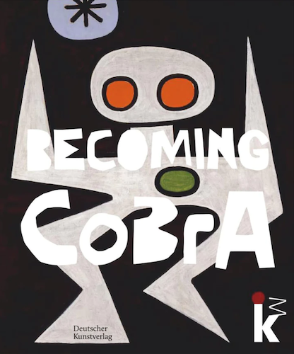 Becoming CoBrA: The Origins and History of the European Avant-Garde Art Movement | Modern Art Books & Collectibles