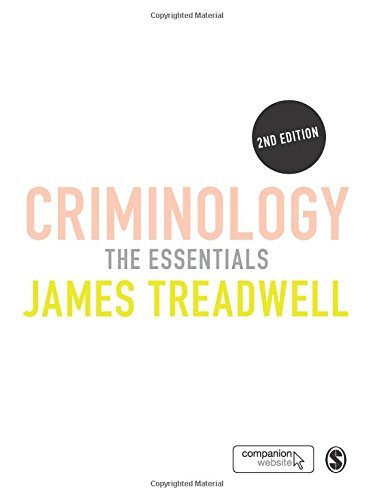 Criminology: The Essentials by James Treadwell - Criminology Textbook for Students & Professionals | Perfect for College Courses, Research & Criminal Justice Studies (2012 Edition)