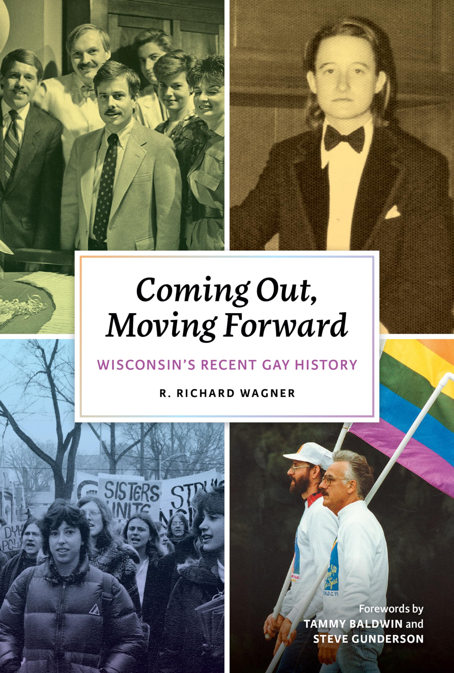 Coming Out, Moving Forward: Wisconsin's LGBTQ+ History Book - Explore Wisconsin's Gay Rights Movement & Milestones - Perfect for History Buffs & LGBTQ+ Studies