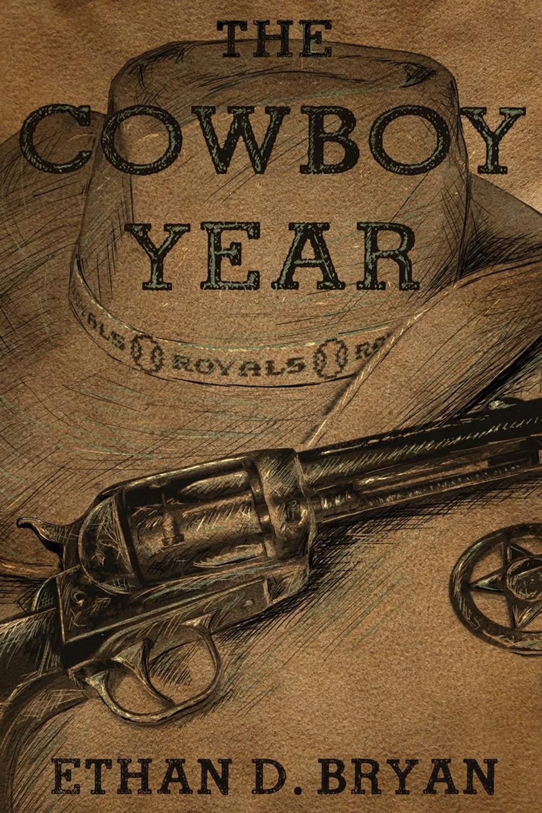 The Cowboy Year: A Story of Dads and Guns - Western Adventure Novel for Fathers & Sons, Perfect for Campfire Reading & Family Bonding