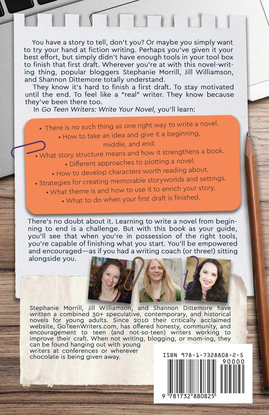Go Teen Writers: Write Your Novel - A Step-by-Step Guide for Young Authors to Craft Their First Book | Perfect for Creative Writing Classes & Aspiring Teen Novelists