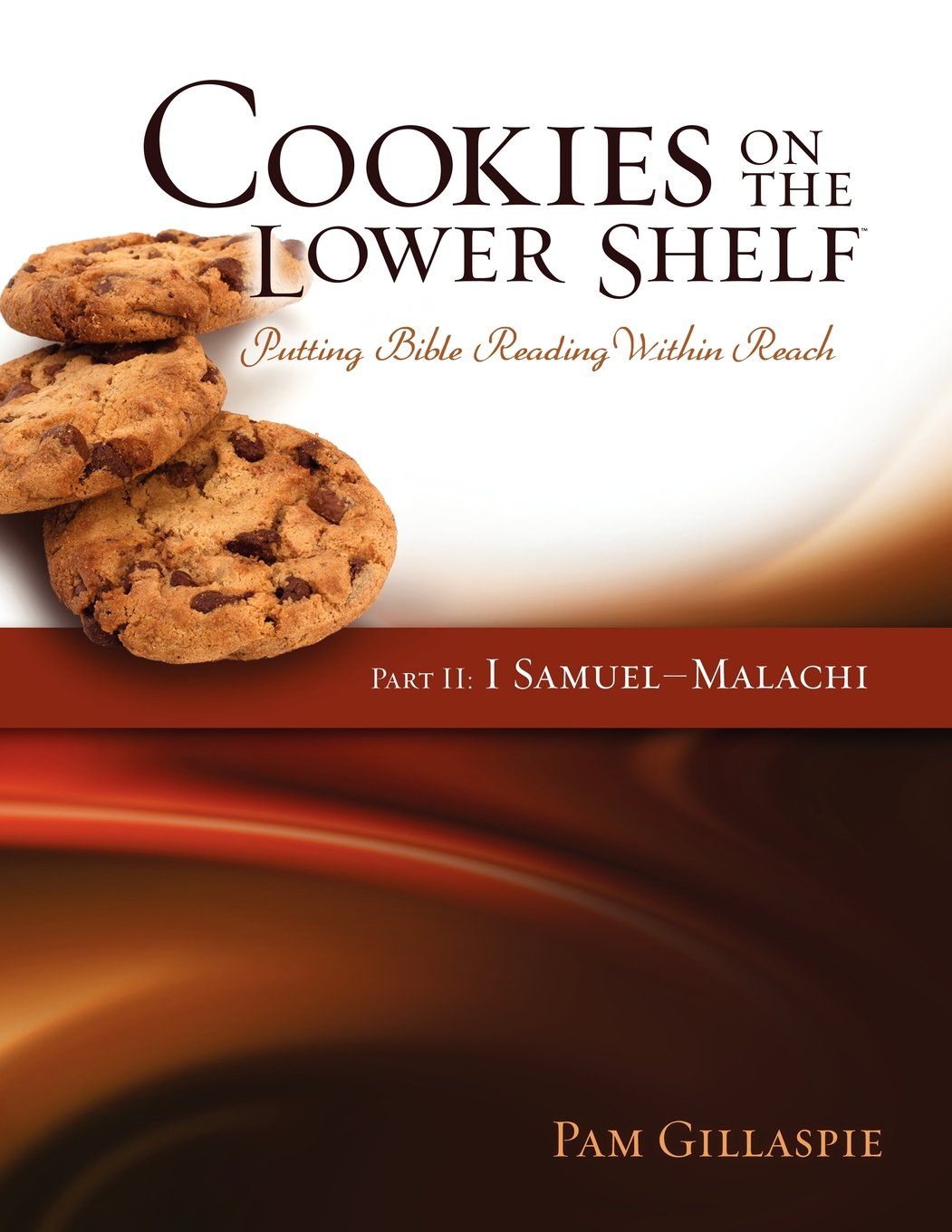 Bible Reading Made Easy: Lower Shelf Cookies Part 2 (1 Samuel - Malachi) - Perfect for Daily Devotion, Bible Study Groups & Personal Spiritual Growth