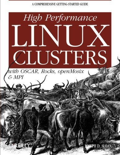 High Performance Linux Clusters with OSCAR, Rocks, OpenMosix, and MPI - 1st Edition by Joseph D. Sloan | Comprehensive Guide for Distributed Computing & Parallel Processing | Ideal for IT Professionals, Researchers & System Administrators