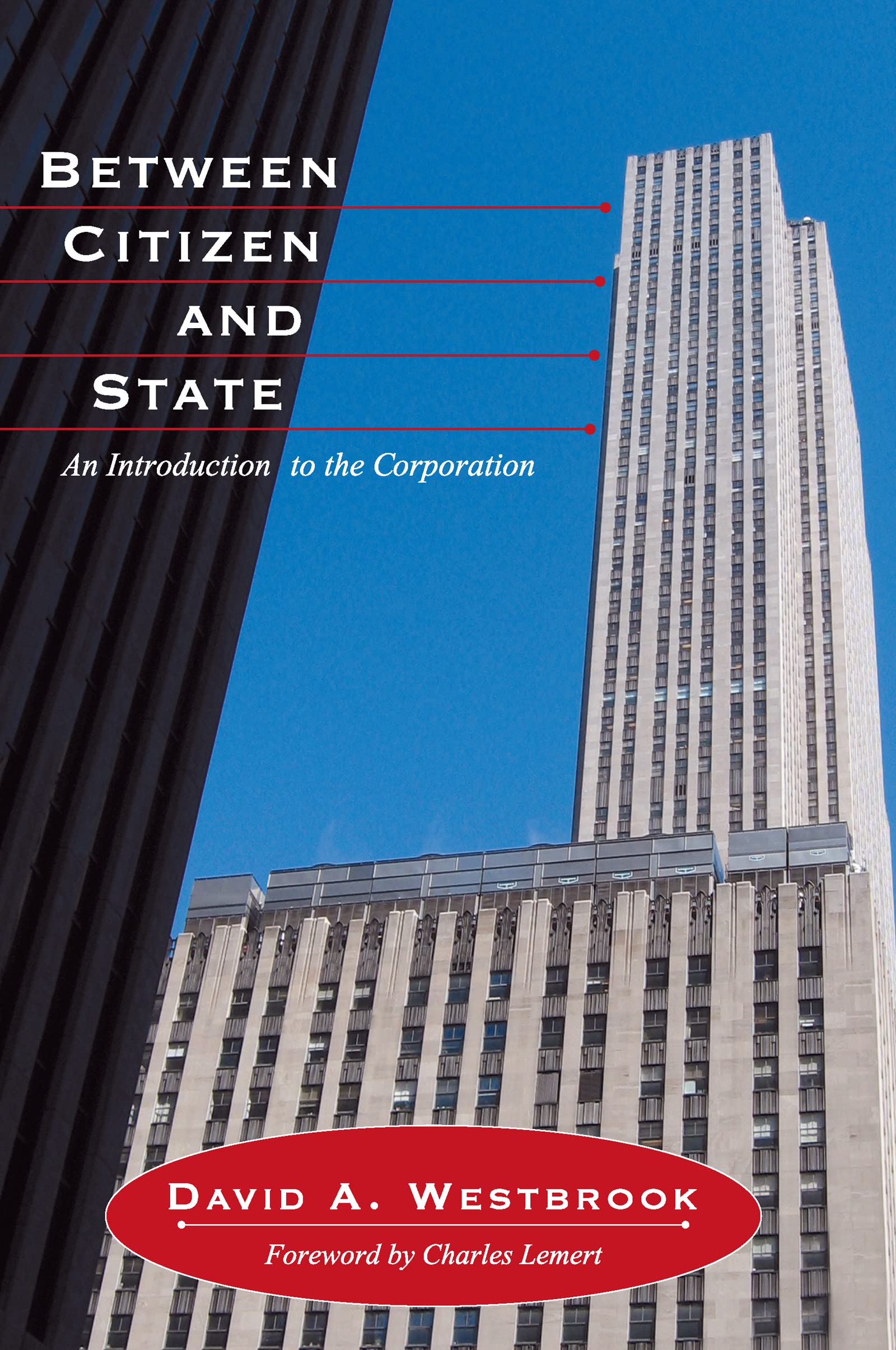 Between Citizen and State: An Introduction to the Corporation - Great Barrington Books | Political Science & Business Law Textbook for College Students & Researchers