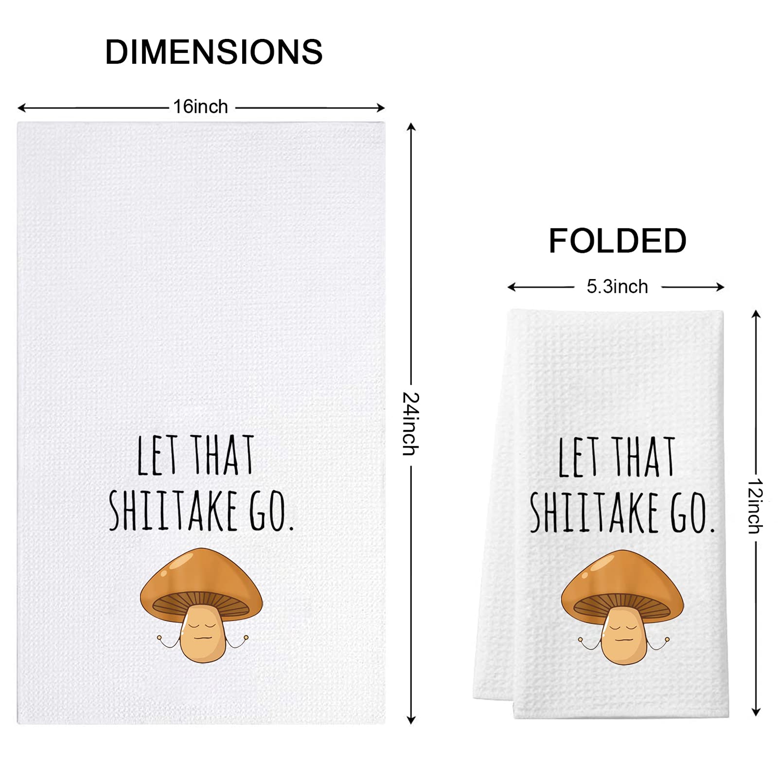 Funny Mushroom Kitchen Towel - Let That Shiitake Go Pun Dish Towel | Waffle Weave Absorbent & Durable | Perfect Housewarming Gift for Food Lovers & Home Cooks | Great for Cooking, Baking & Kitchen Decor