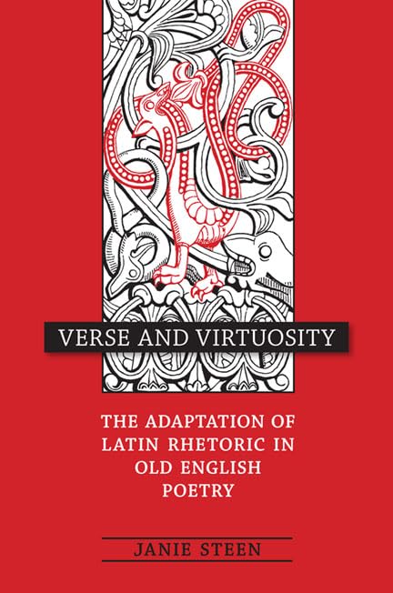 Verse and Virtuosity: The Adaptation of Latin Rhetoric in Old English Poetry - Scholarly Book on Medieval Literature (Toronto Old English Studies) | Perfect for Academic Research, Literature Studies & Medieval History Enthusiasts
