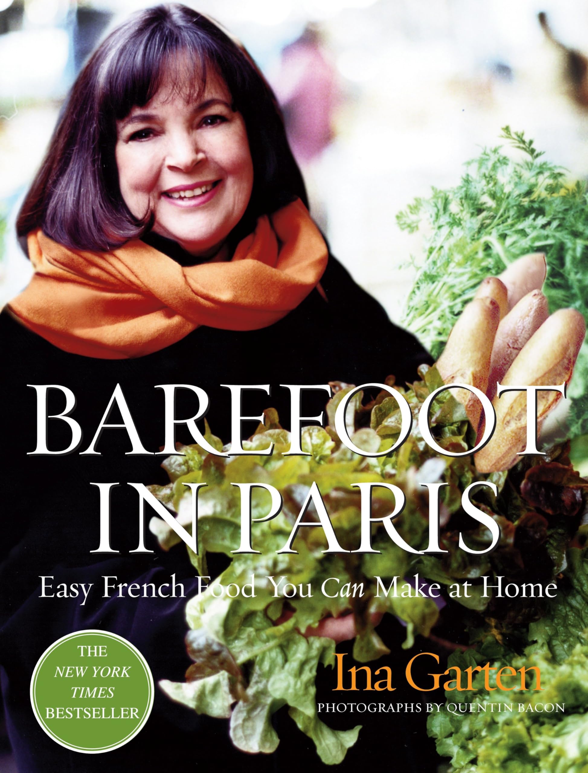 Barefoot in Paris: Easy French Recipes You Can Make at Home - Perfect for Dinner Parties & Romantic Date Nights