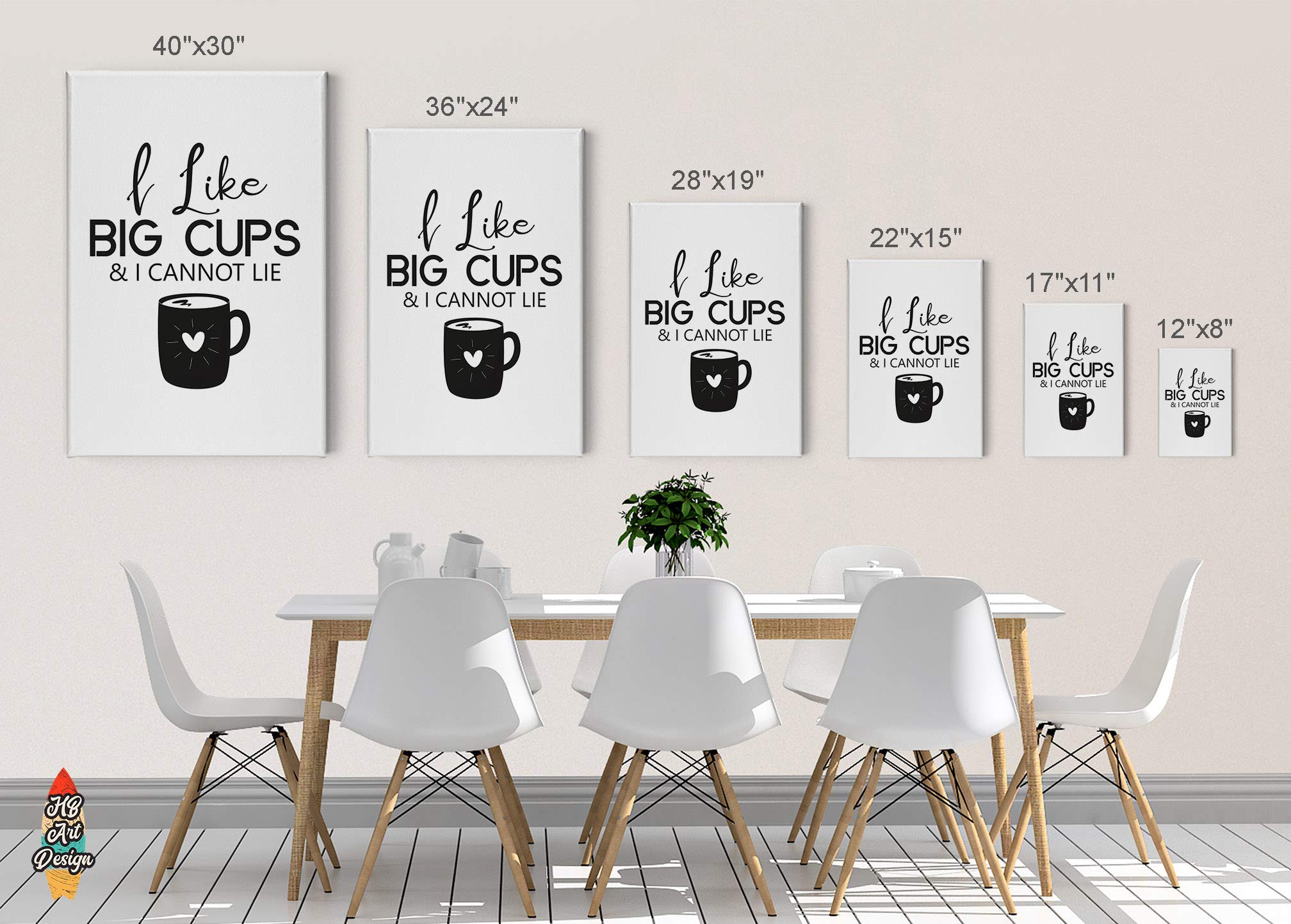 HB Art Design 'I Like Big Cups & I Cannot Lie' Black and White Quote Canvas Print - Coffee Bar, Kitchen & Restaurant Wall Decor (40x30) - Perfect for Coffee Shops, Home Kitchens & Dining Room Decor